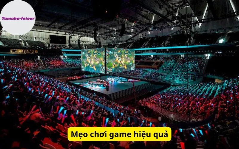 Mẹo chơi game hiệu quả