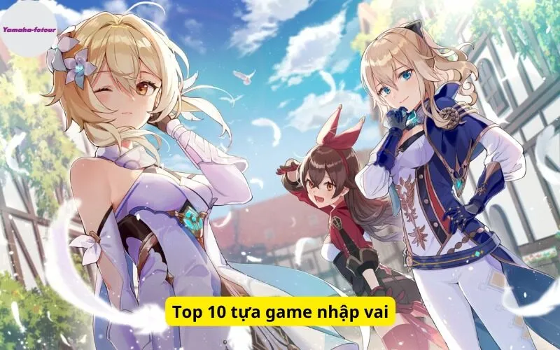 Top 10 tựa game nhập vai