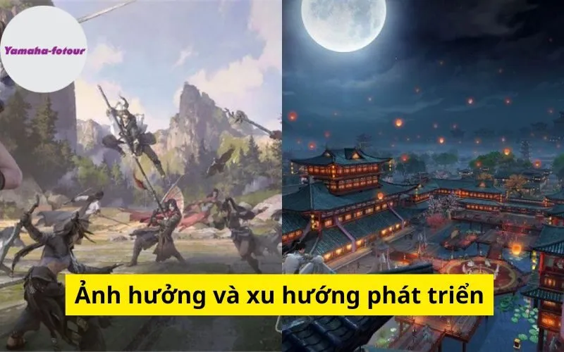 Ảnh hưởng và xu hướng phát triển