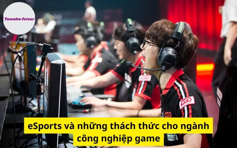 eSports và những thách thức cho ngành công nghiệp game