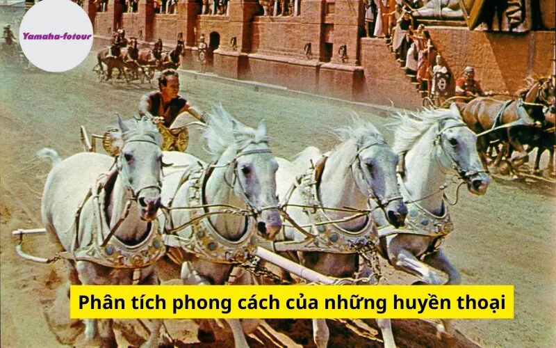 Phân tích phong cách của những huyền thoại