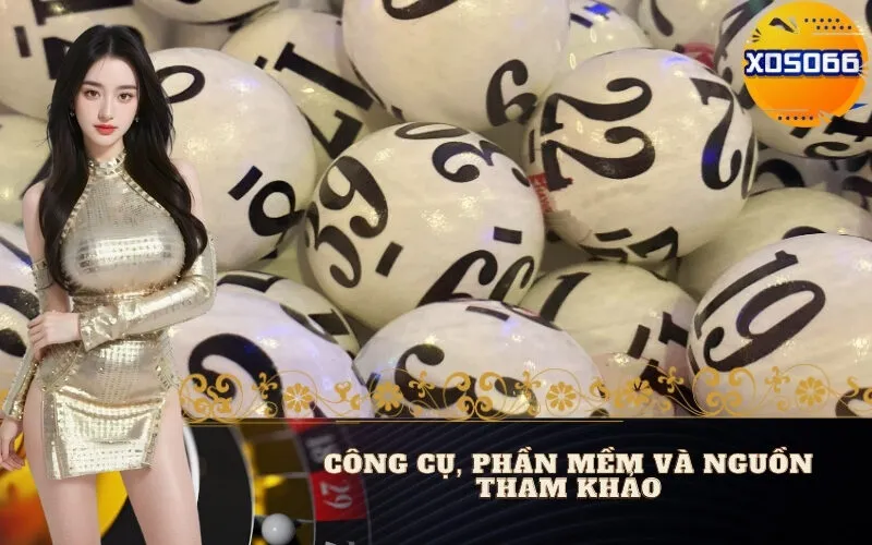 Công Cụ, Phần Mềm và Nguồn Tham Khảo