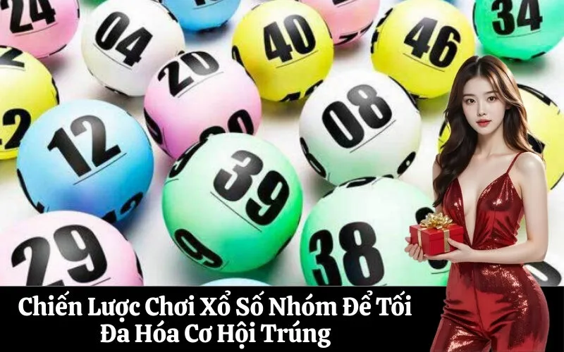 Chiến Lược Chơi Xổ Số Nhóm Để Tối Đa Hóa Cơ Hội Trúng