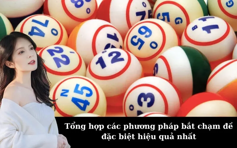 Tổng hợp các phương pháp bắt chạm đề đặc biệt hiệu quả nhất