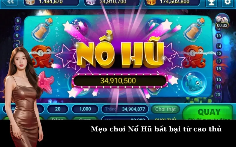 Mẹo chơi Nổ Hũ bất bại từ cao thủ