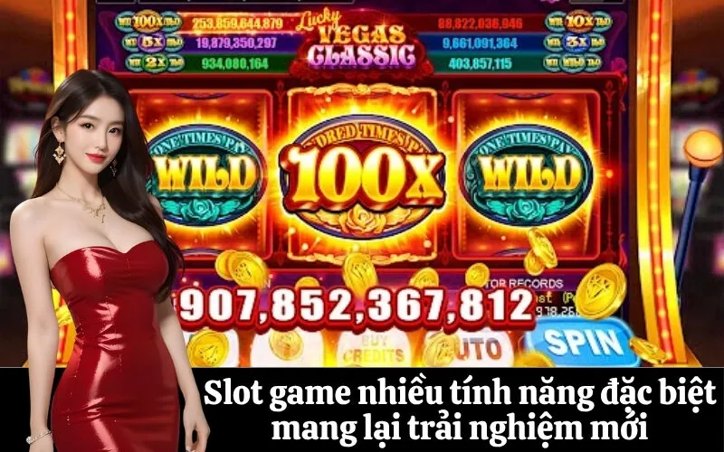 Slot game nhiều tính năng đặc biệt mang lại trải nghiệm mới